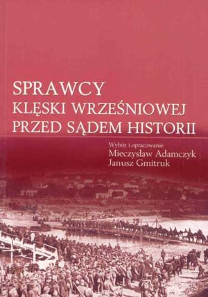 Sprawcy klęski wrześniowej przed sądem historii