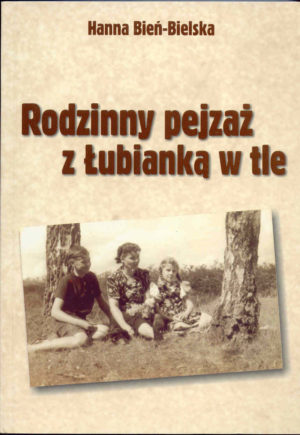 Rodzinny pejzaż z Łubianką w tle