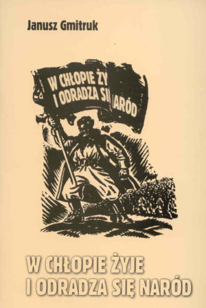 W chłopie żyje i odradza się naród