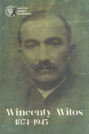 Wincenty Witos 1874-1945