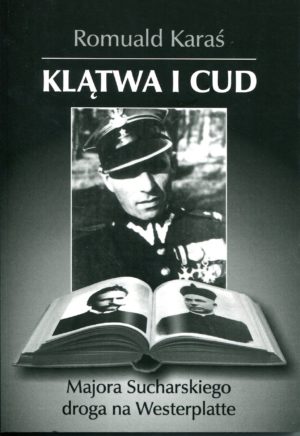 Klątwa i cud Majora Sucharskiego droga na Westerplatte