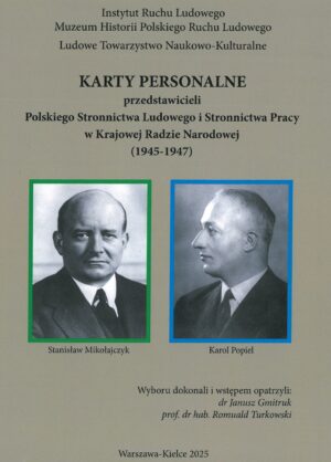Karty personalne przedstawicieli Polskiego Stronnictwa Ludowego i Stronnictwa Pracy w Krajowej Radzie Narodowej (1945-1947)