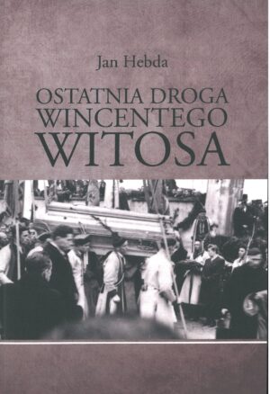 Ostatnia droga Wincentego Witosa