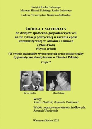 Źródła i materiały do dziejów społeczno-gospodarczych wsi na tle sytuacji politycznej u zarania epoki komunistycznej w Albanii i Chinach (1949-1960)