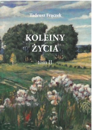 Koleiny życia, t.2